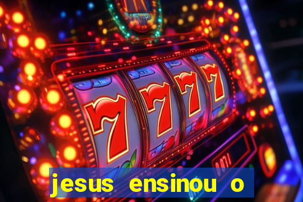 jesus ensinou o segredo da prosperidade